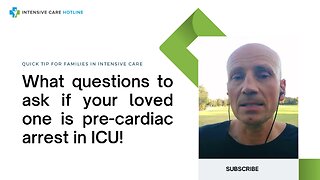 What questions to ask if your loved one is pre-cardiac arrest in ICU! Quick tip for families in ICU!