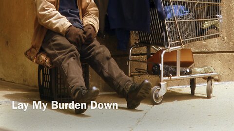 Lay My Burden Down