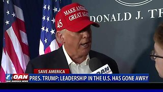 Pres. Trump: Leadership in the U.S. has gone awry