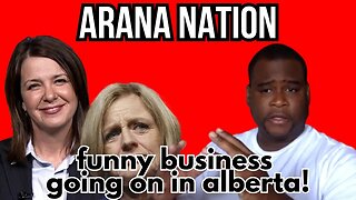 Funny Business Going on in Alberta?? | Arana Nation