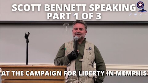 SCOTT BENNETT SPEAKING AT THE CAMPAIGN FOR LIBERTY IN MEMPHIS, TN