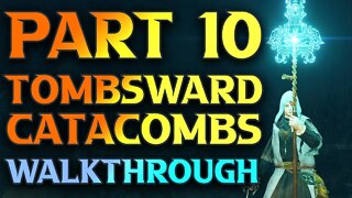 Part 10 - Tombsward Catacombs Walkthrough - Elden Ring Astrologer Playthrough