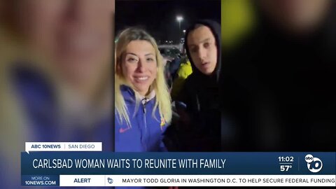 Carlsbad woman waits to reunite with family fleeing Ukraine