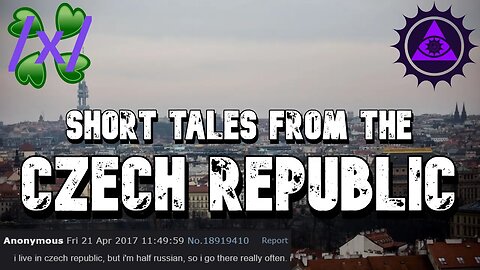 Short Tales from the Czech Republic | 4chan /x/ Paranormal Greentext Stories Thread