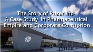 The Story of Pfizer Inc- A Case Study in Pharmaceutical Empire and Corporate Corruption