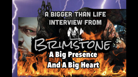Brimstone, Bigger Than Life In Front Of And Behind The Camera