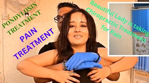 Beautiful Lady is taking Chiropractic Treatment for Pain | Spondylosis | Pain Treatment