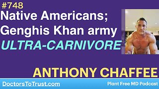 ANTHONY CHAFFEE 6 | Native Americans ;Genghis Khan army were ULTRA-CARNIVORE