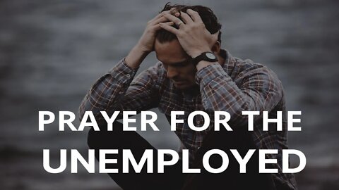 🙏 Quick Prayer for the Unemployed