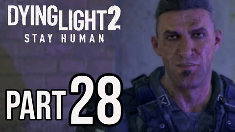 DYING LIGHT 2 - Part 28 - DID THE UPDATE FIX THE GLITCH? (FULL GAME) Walkthrough Gameplay