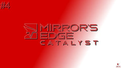 [RLS] Mirror's Edge: Catalyst - #4