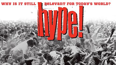 What is "Hype" and Why Is It Still Relevant for Today's World?