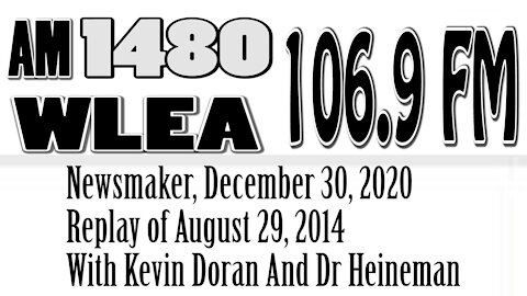 Wlea Newsmaker, Dec 30, 2020, Kevin Doran & Dr Bob From Aug 29, 2014