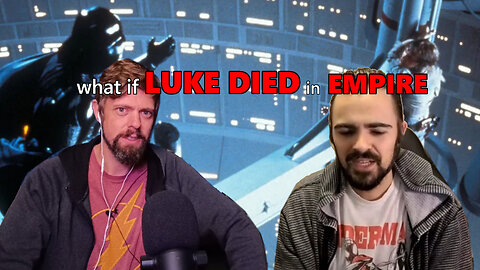 #6: What if Luke Skywalker Died in Empire!! Return of the Jedi Rewrite.