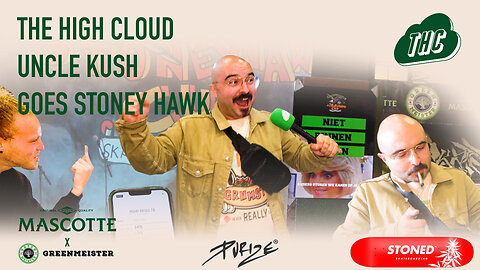 UNCLE KUSH GOES SKATING: The High Cloud @ Greenmeister x Mascotte - Stoney Hawk Cup 2022