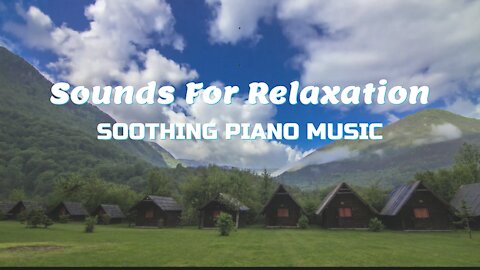Sounds For Relaxation | Soothing Piano Music