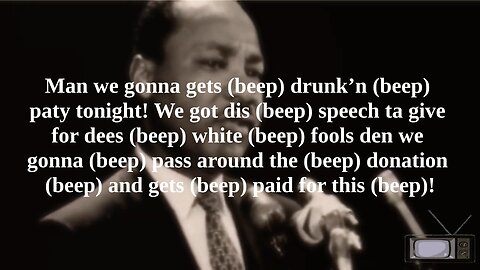Gonna Get Drunk and Party Tonight - MLK's Most Famous Quotes