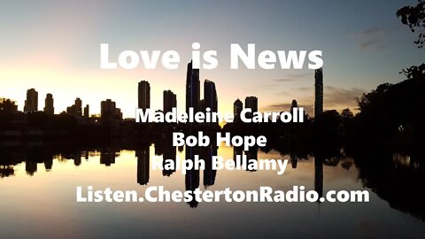 Love is News - Madeleine Carroll - Bob Hope - Ralph Bellamy - Lux Radio Theater