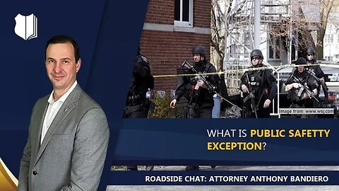 Ep. #287: What is the public safety exception?