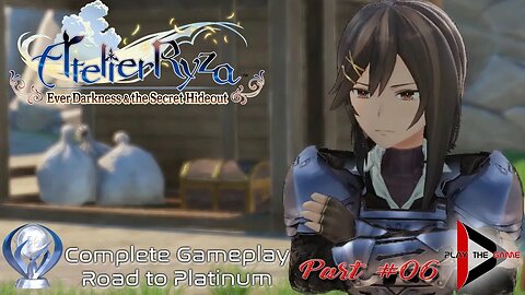 Atelier Ryza: Ever Darkness & the Secret Hideout - Road to Platinum #06 [GAMEPLAY]