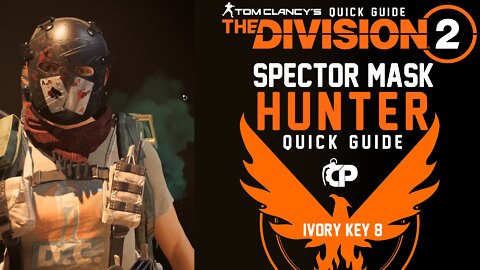 Specter Hunter Mask - Tom Clancy’s The Division 2 - Quick Guide