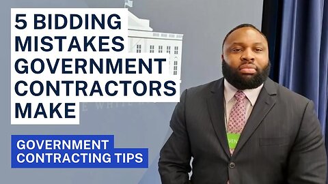 5 Bidding Mistakes Government Contractors Make