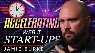 💯 A Look at the Trends: 🚀 The Roadmap to Accelerating Web 3 Startups - Jamie Burke