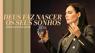 Deus faz nascer os seus sonhos | Palavra de Vida e Fé