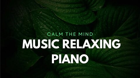 Relaxing Piano Music - Beautiful Relaxing Music, Sleeping Music, Stress Reliever
