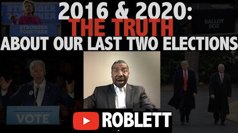 2016 and 2020: The TRUTH About Our Last TWO Elections. :S1E8