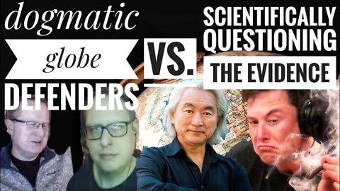 The Dogmatic Globe Defenders VS. Scientifically Questioning The Evidence [CLIP]