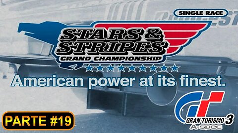 [PS2] - Gran Turismo 3 - GT Mode - [Parte 19 - Amateur League - Stars & Stripes] - 100%