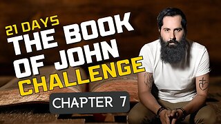 Day 7/21 John Chapter 7