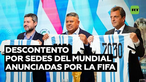 La designación de sedes del Mundial 2030 genera un acalorado debate