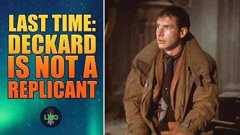 Deckard IS NOT A REPLICANT.