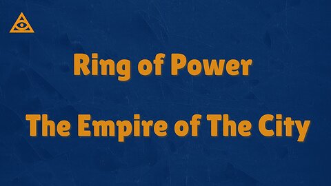 Ring of Power - The Empire of The City