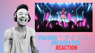 YOASOBI「アイドル」 Official Music Video HIKAKIN Ver. | REACTION