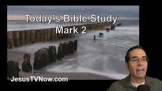 41 Mark 2 - Ken Zenk - Bible Studies