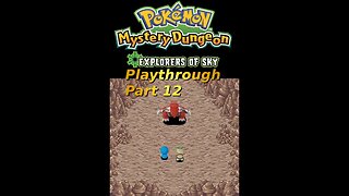 Demifire's Pokemon Mystery Dungeon Explorers of Sky Playthrough Part 12
