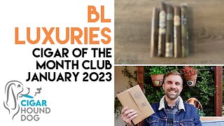 BL Luxuries Cigar of the Month Club January 2023