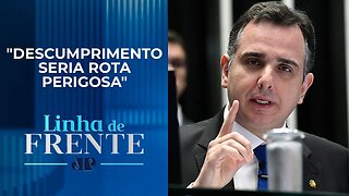 Pacheco afirma que Congresso deve ajudar o governo a cumprir meta fiscal | LINHA DE FRENTE