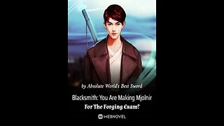 Blacksmith You Are Making Mjolnir For The Forging Exam-Chapter 151-200 Audio Book English