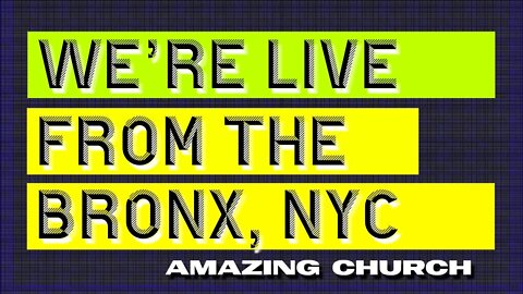We're Live From The Bronx, NYC (May 30 @ 10:00am)
