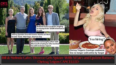 Bill & Melinda Gates' Divorce Gets Spicier With Affairs and Epstein Rumors, Chrissy Teigen CANCELLED