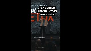 FDA Defines Pregnancy as an ILLNESS🤮