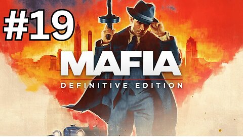 تختيم لعبة Mafia - Definitive Edition أسرار المافيا المذهلة الجزء 19