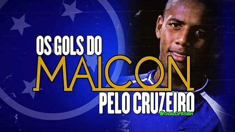 Os gols do Maicon pelo Cruzeiro