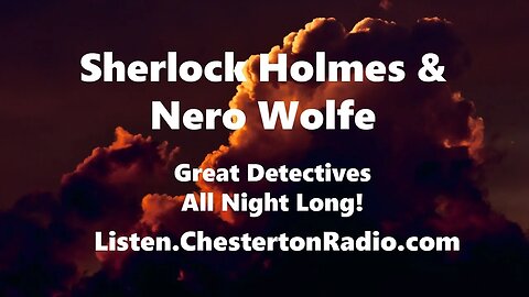 Sherlock Holmes & Nero Wolfe - All Night Long!