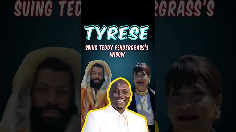 Tyrese Suing Teddy Pendergrass Widow