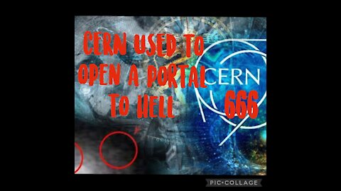 WAS CERN USED TO OPEN A PORTAL TO HELL?